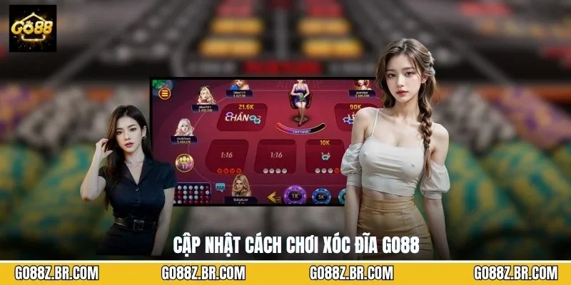 Cập nhật cách chơi xóc đĩa GO88