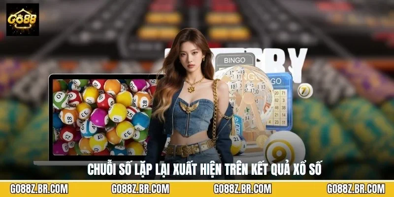 Chuỗi số lặp lại xuất hiện trên kết quả xổ số