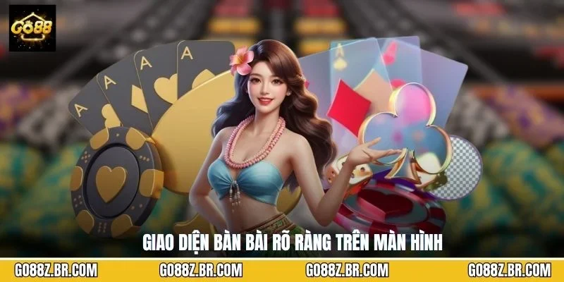 Giao diện bàn bài rõ ràng trên màn hình
