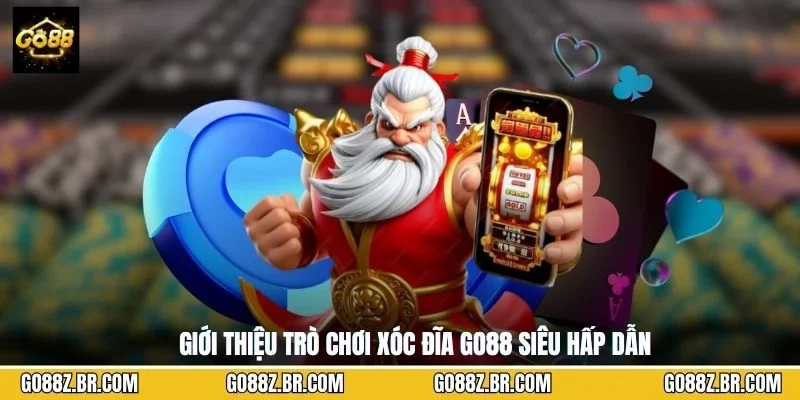 Giới thiệu trò chơi xóc đĩa GO88 siêu hấp dẫn