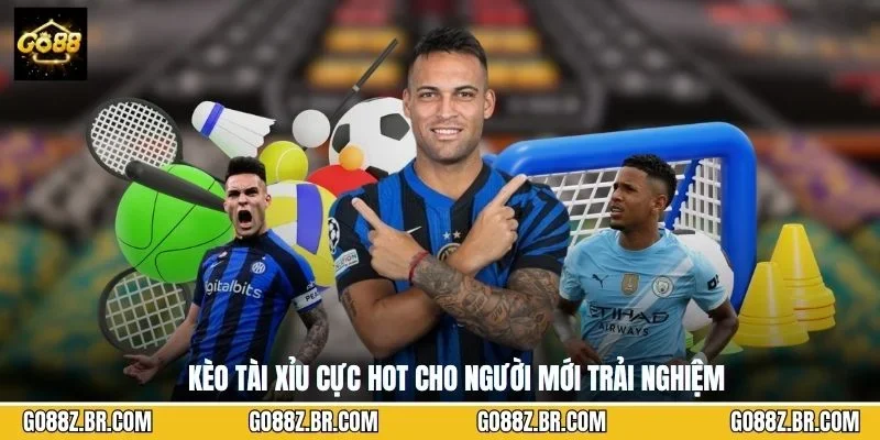 Kèo tài xỉu cực hot cho người mới trải nghiệm