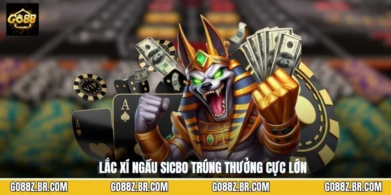 Lắc xí ngầu Sicbo trúng thưởng cực lớn