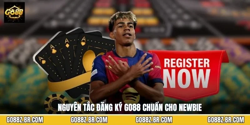 Nguyên tắc đăng ký GO88 chuẩn cho newbie