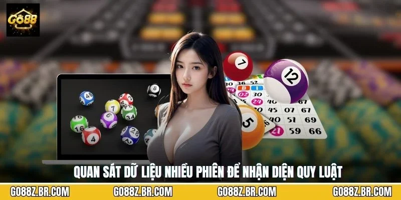 Quan sát dữ liệu nhiều phiên để nhận diện quy luật