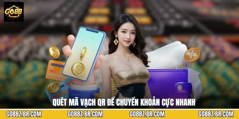 Quét mã vạch QR để chuyển khoản cực nhanh
