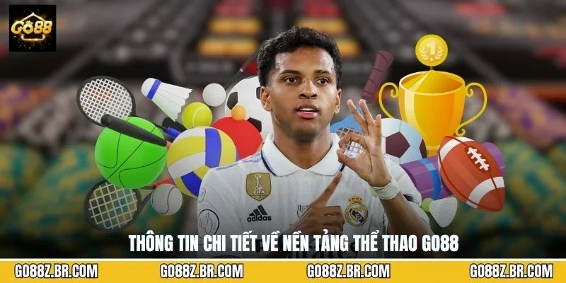 Thông tin chi tiết về nền tảng thể thao GO88